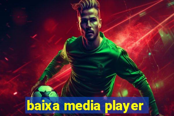 baixa media player